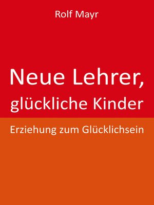 cover image of Neue Lehrer, glückliche Kinder